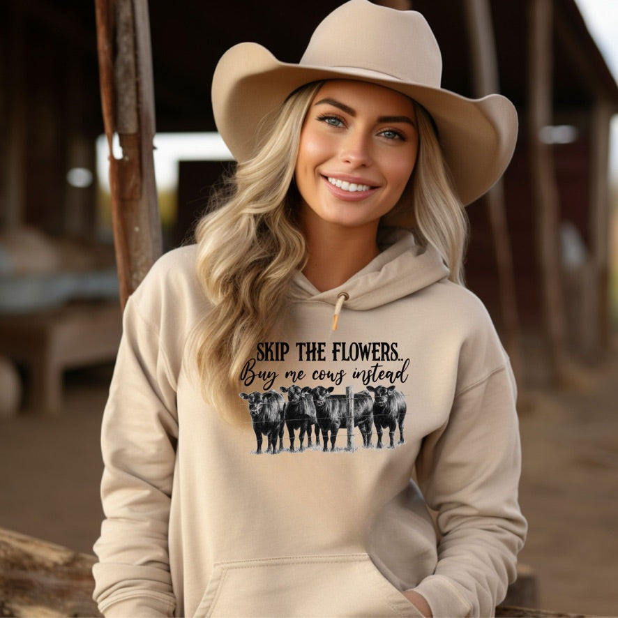 Cowgirl Hoodie Skip The Flowers "We Do Cowgirl Shit Right"