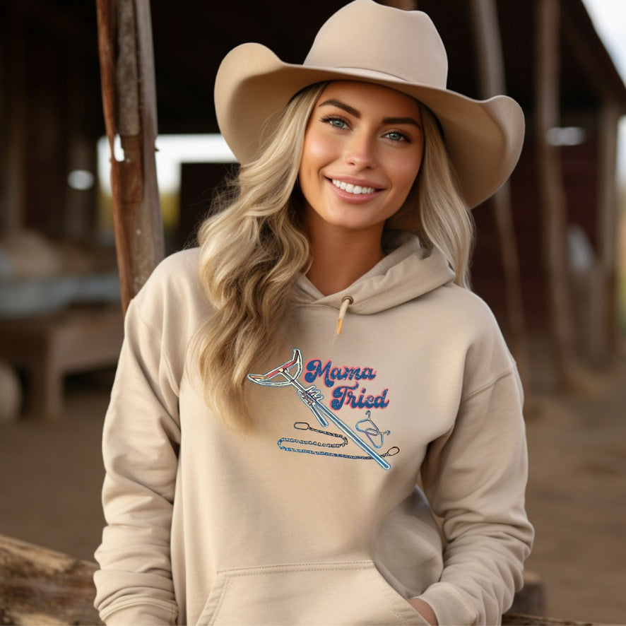 Cowgirl Hoodie Mama Tried "We Do Cowgirl Shit Right"